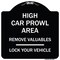 Signmission High Car Prowl Area Remove Valuables Lock Your Vehicle Heavy-Gauge Alum Sign, 18" H, BW-1818-23907 A-DES-BW-1818-23907 - alternate 1